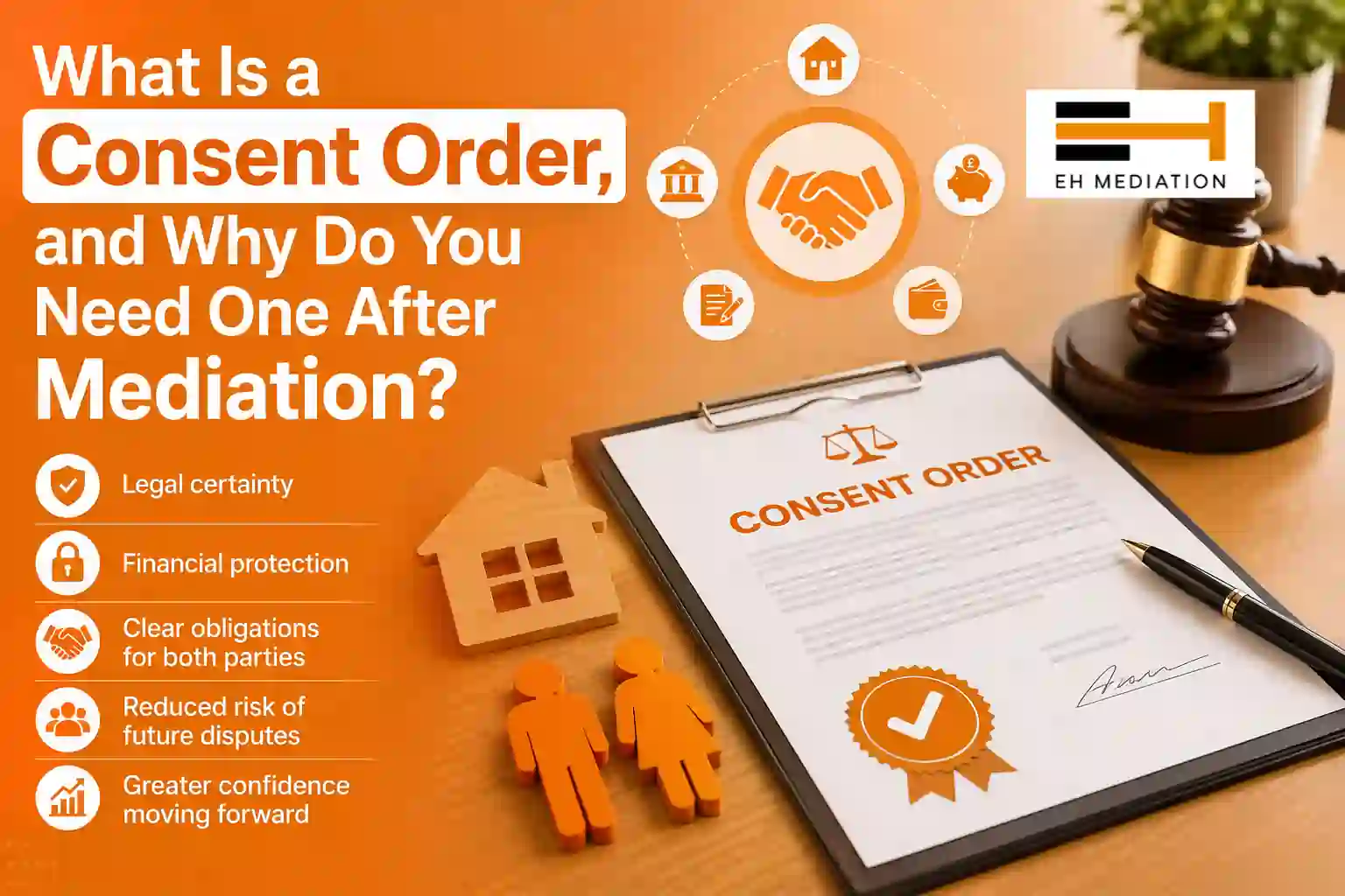 What Is a Consent Order, and Why Do You Need One After Mediation Hailsham?